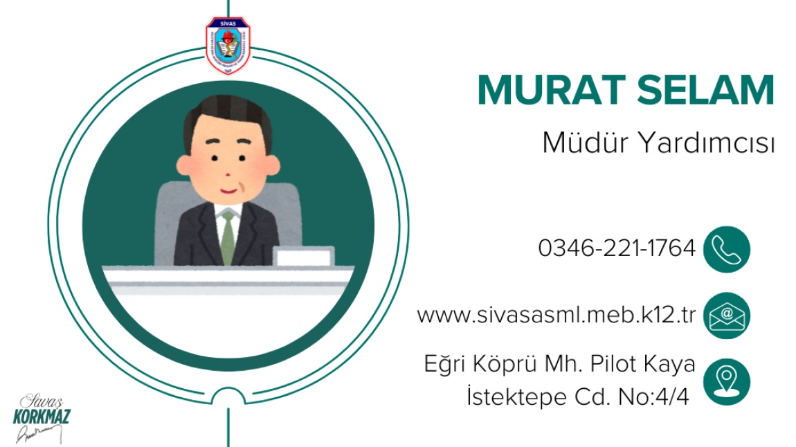 MURAT SELAM - MÜDÜR YARDIMCISI