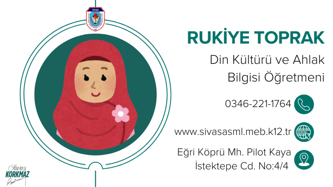 RUKİYE TOPRAK - DİN KÜLTÜRÜ VE AHLAK BİLGİSİ ÖĞRETMENİ
