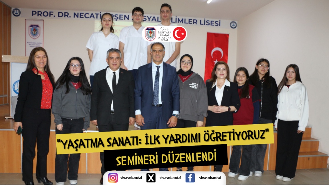 YAŞATMA SANATI:İLK YARDIMI ÖĞRETİYORUZ SEMİNERİ DÜZENLENDİ