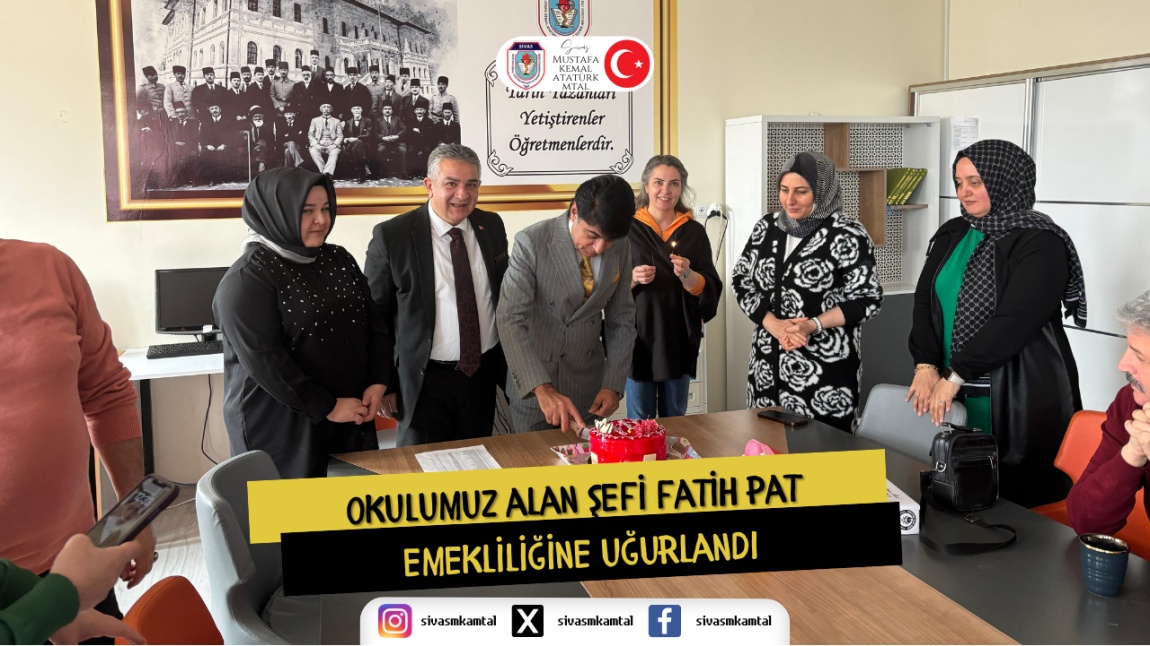 OKULUMUZ ALAN ŞEFİ FATİH PAT EMEKLİLİĞİNE UĞURLANDI