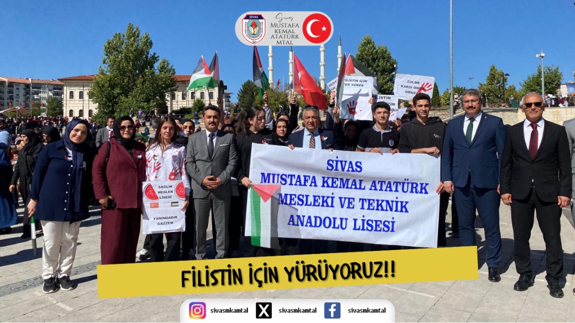 MUSTAFA KEMAL ATATÜRK MESLEKİ VE TEKNİK ANADOLU LİSESİ FİLİSTİN İÇİN MEYDANLARDAYDI